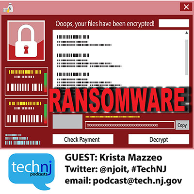 EPISODE 2; RANSOMWARE: Introducing Krista Mazzeo, ethical hacker and Cyber Threat Intelligence Analyst for NJ Cybersecurity & Communications Integration Cell (NJCCIC), as she and John explore the many aspects of ransomware; how you get them, how they work and the WannaCry attack of May 2017.
