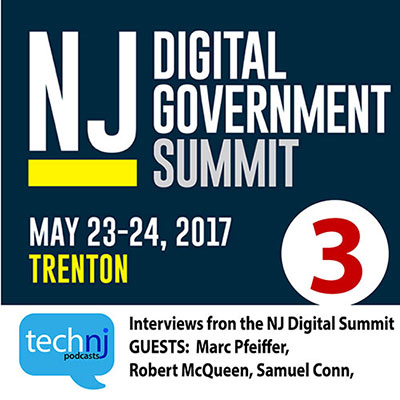 EPISODE 5; Live from NJ DIGITAL SUMMIT (3) Interviews and impressions of the summit recorded LIVE at the New Jersey Digital Summit, held in Trenton, NJ on May 23, 2017. Special guests Dr. Ed Chapel, Senior Vice President and COO of NJEdge and Dr. Rashmi Jain, Department Chair and Professor of Information and Operations Management at the Feliciano School of Business at Montclair State University. 